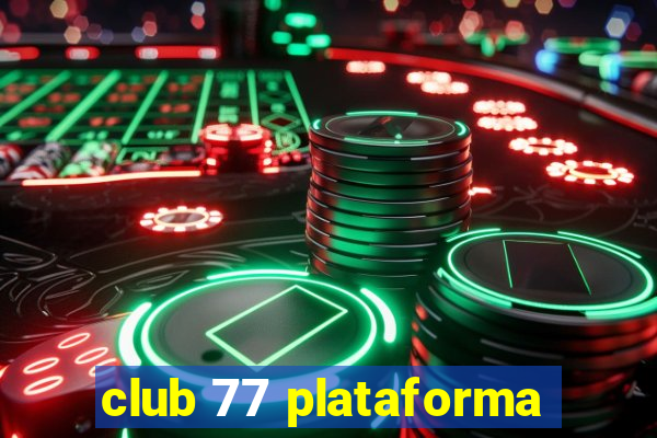 club 77 plataforma